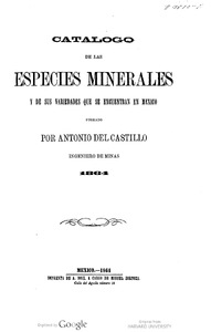 Catálogo de las especies minerales y de sus variedades que se encuentran en México